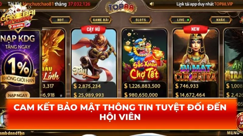 Cam kết bảo mật thông tin tuyệt đối đến hội viên 